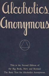 Alcoholics Anonymous: The Big Book by Anonymous Paperback Book