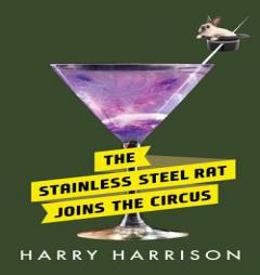 The Stainless Steel Rat Joins the Circus (Stainless Steel Rat Series) by Harry Harrison Paperback Book