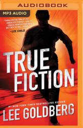 True Fiction (Ian Ludlow Thrillers) by Lee Goldberg Paperback Book