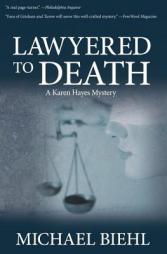 Lawyered to Death by Michael Biehl Paperback Book