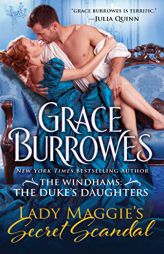 Lady Maggie's Secret Scandal (The Windhams: The Duke's Daughters) by Grace Burrowes Paperback Book