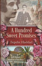 A Hundred Sweet Promises by Sepehr Haddad Paperback Book