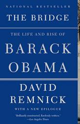 The Bridge: The Life and Rise of Barack Obama by David Remnick Paperback Book