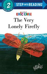 The Very Lonely Firefly (Step into Reading) by Eric Carle Paperback Book