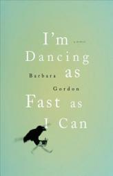 I'm Dancing as Fast as I Can by Barbara Gordon Paperback Book