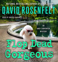 Flop Dead Gorgeous: An Andy Carpenter Mystery (An Andy Carpenter Novel, 27) by David Rosenfelt Paperback Book