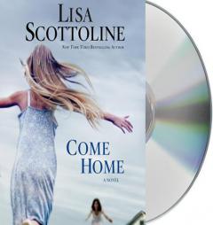 Come Home by Lisa Scottoline Paperback Book