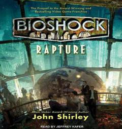 Rapture (Bioshock) by John Shirley Paperback Book
