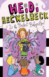 Heidi Heckelbeck Is the Bestest Babysitter! by Wanda Coven Paperback Book