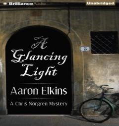 A Glancing Light (The Chris Norgren Mysteries) by Aaron Elkins Paperback Book