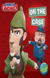 On the Case (Sherlock Gnomes) by A. E. Dingee Paperback Book