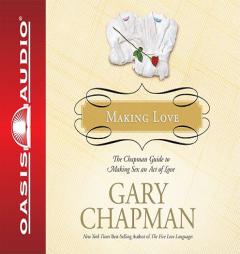 Make Love Not Just Sex by Gary Chapman Paperback Book