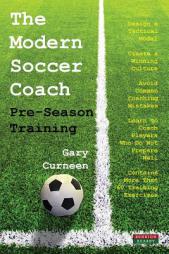 The Modern Soccer Coach: Pre-Season Training by Gary Curneen Paperback Book