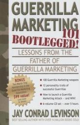Guerrilla Marketing 101 Bootlegged!: Lessons from the Father of Guerrilla Marketing by Jay Conrad Levinson Paperback Book