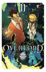 Overlord, Vol. 11 (manga) (Overlord Manga (11)) by Kugane Maruyama Paperback Book