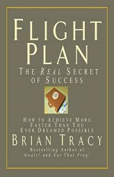 Flight Plan: The Real Secret of Success by Brian Tracy Paperback Book