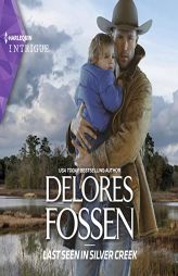 Last Seen in Silver Creek (The Silver Creek Lawmen: Second Generation Series) by Delores Fossen Paperback Book