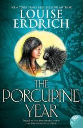 The Porcupine Year by Louise Erdrich Paperback Book
