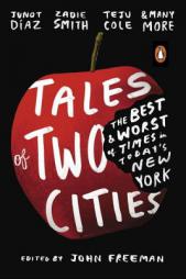 Tales of Two Cities: The Best and Worst of Times in Today's New York by John Freeman Paperback Book