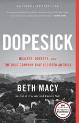 Dopesick: Dealers, Doctors, and the Drug Company that Addicted America by Beth Macy Paperback Book