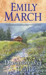 Dreamweaver Trail: An Eternity Springs Novel by Emily March Paperback Book