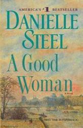 A Good Woman by Danielle Steel Paperback Book