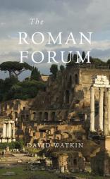 The Roman Forum (Wonders of the World) by David Watkin Paperback Book