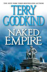 Naked Empire (Sword of Truth, Book 8) by Terry Goodkind Paperback Book