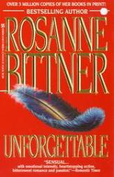 Unforgettable by Rosanne Bittner Paperback Book