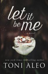 Let it be Me by Toni Aleo Paperback Book
