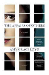 The Affairs of Others by Amy Grace Loyd Paperback Book