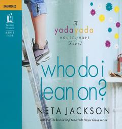 Who Do I Lean On?: Audio Book on (A Yada Yada House of Hope Novel) by Neta Jackson Paperback Book
