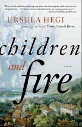 Children and Fire by Ursula Hegi Paperback Book