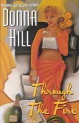 Through the Fire by Donna Hill Paperback Book