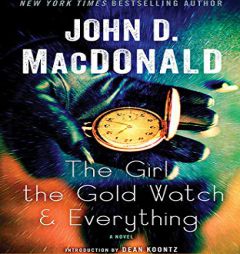 The Girl, the Gold Watch & Everything: A Novel by John D. MacDonald Paperback Book