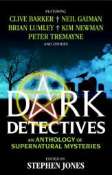 Dark Detectives: An Anthology of Supernatural Mysteries by Stephen Jones Paperback Book