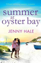 Summer at Oyster Bay: A heart-warming summer romance by Jenny Hale Paperback Book