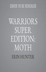 Warriors Super Edition: Moth Flight's Vision (The Warriors Super Edition Series) (Warriors Super Edition Series, 8) by Erin Hunter Paperback Book