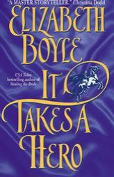 It Takes a Hero by Elizabeth Boyle Paperback Book