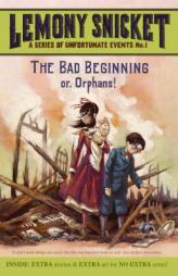 The Bad Beginning: Or, Orphans! (A Series of Unfortunate Events, Book 1) by Lemony Snicket Paperback Book