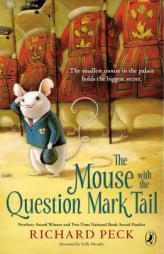 The Mouse with the Question Mark Tail by Richard Peck Paperback Book