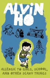 Alvin Ho: Allergic to Girls, School, and Other Scary Things by Lenore Look Paperback Book