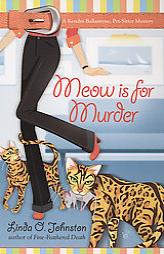 Meow is for Murder (Kendra Ballantyne, Petsitter Mysteries) by Linda O. Johnston Paperback Book