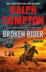 Ralph Compton Broken Rider (The Gunfighter Series) by John Shirley Paperback Book
