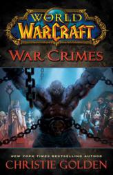 World of Warcraft: War Crimes by Richard A. Knaak Paperback Book