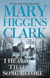 I Heard That Song Before by Mary Higgins Clark Paperback Book