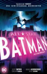 All-Star Batman Vol. 3: The First Ally by Scott Snyder Paperback Book