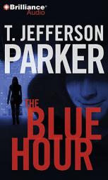 The Blue Hour (Merci Rayborn) by T. Jefferson Parker Paperback Book