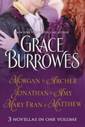 Morgan and Archer / Jonathan and Amy / Mary Fran and Matthew by Grace Burrowes Paperback Book
