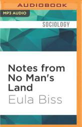 Notes from No Man's Land: American Essays by Eula Biss Paperback Book